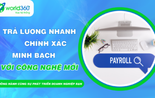 Cách để doanh nghiệp trả lương nhanh, chính xác và minh bạch hơn?