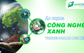 Áp dụng công nghệ xanh trong doanh nghiệp