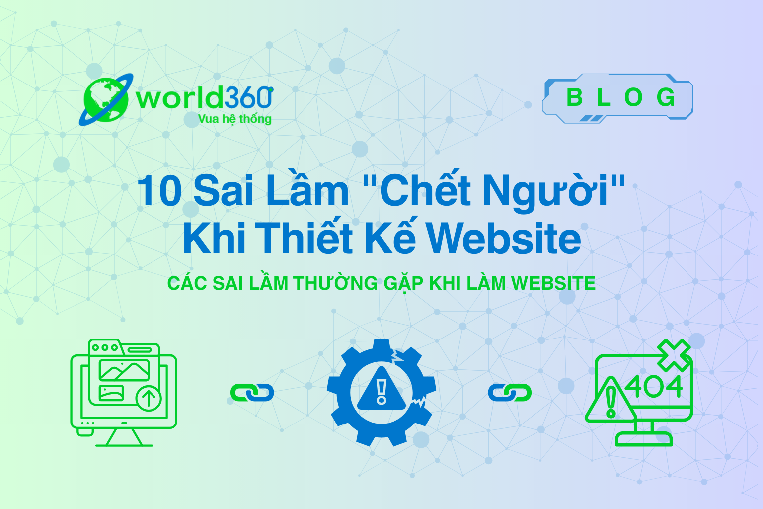 10 Sai Lầm "Chết Người" Khi Thiết Kế Website