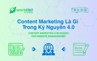 Content Marketing Là Gì Trong Kỷ Nguyên 4.0